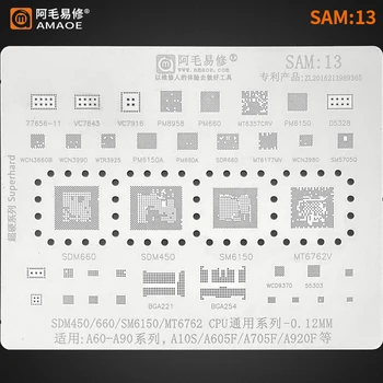 SAM13 BGA Reballing Stencil Samsung A10S A20 a30-as A40 A50 A60, A70 A80 A90 A605F A705F A920F SDM660 SDM450 SM6150 MT6762V CPU